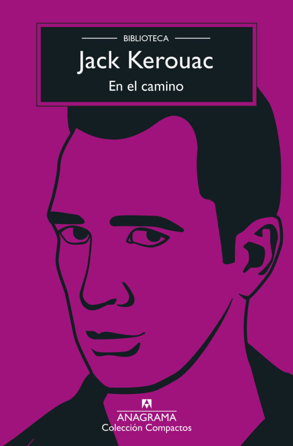 EN EL CAMINO - JACK KEROUAC - ANAGRAMA