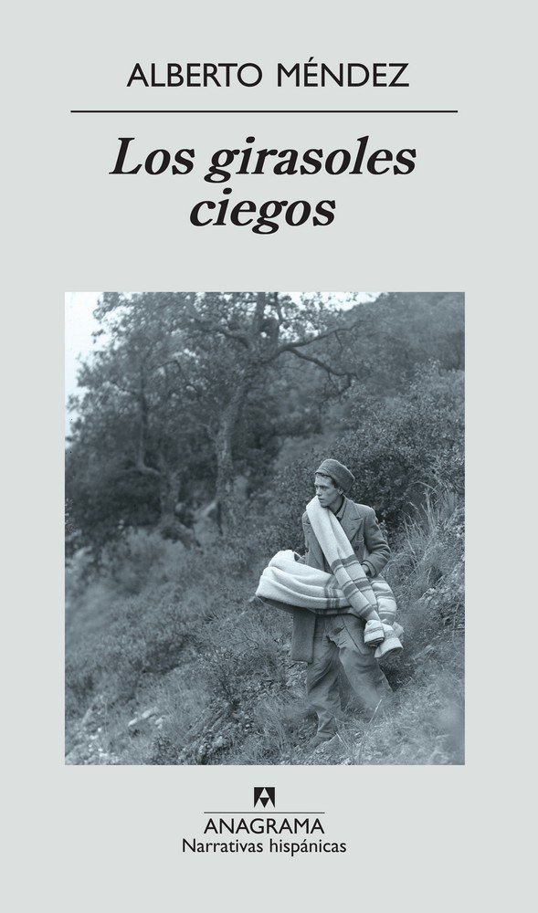 GIRASOLES CIEGOS,LOS - MENDEZ,ALBERTO - ANAGRAMA