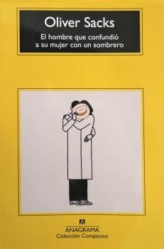 HOMBRE QUE CONFUNDIO A SU MUJER CON UN SOMBRERO,EL - SACKS,OLIVER - ANAGRAMA