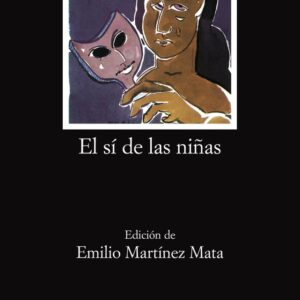 SI DE LAS NIÑAS,EL - FERNANDEZ DE MORATIN,LEANDRO - CATEDRA