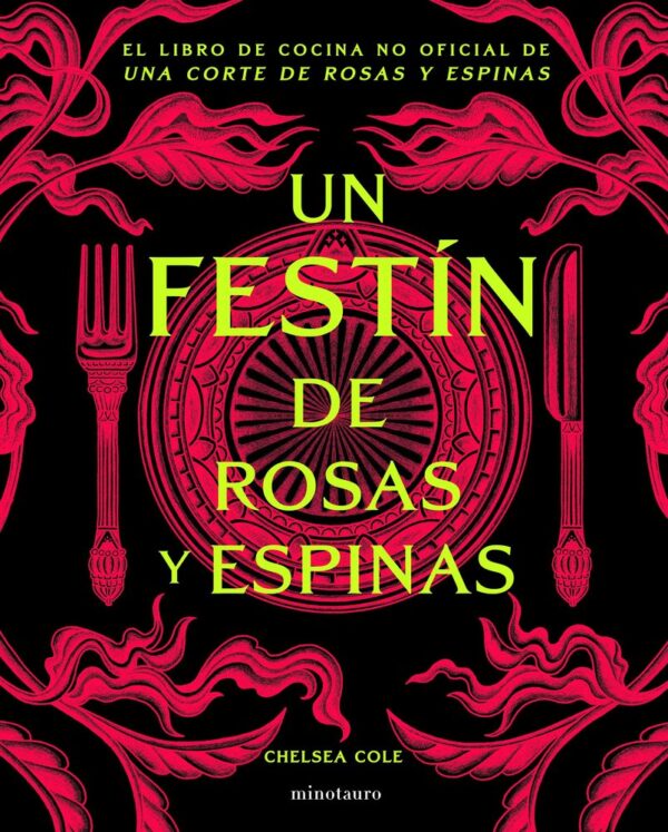 UN FESTIN DE ROSAS Y ESPINAS - CHELSEA COLE - MINOTAURO