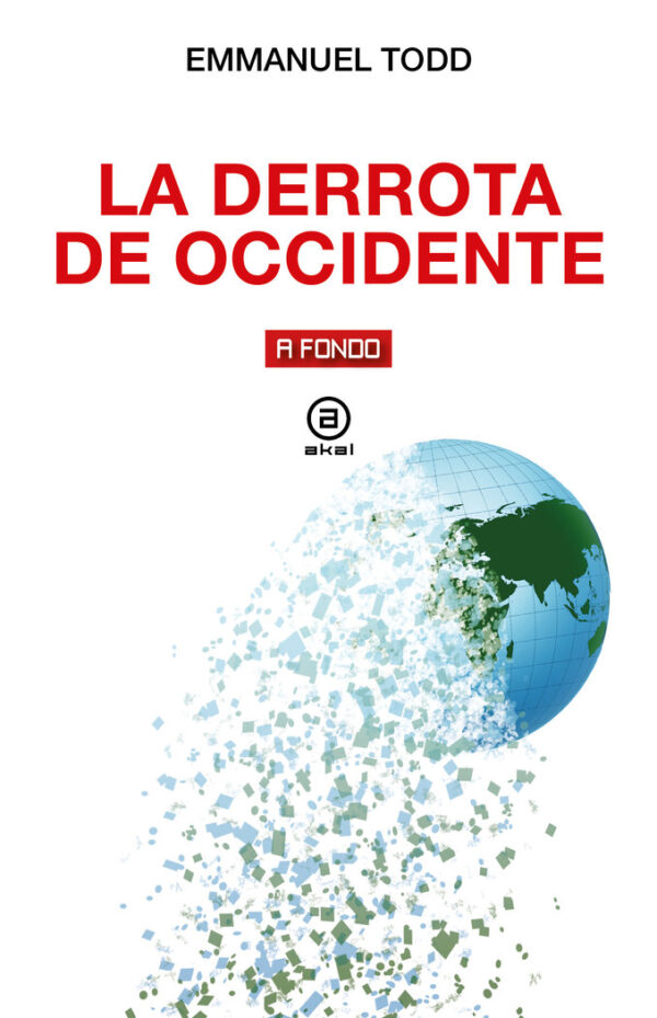LA DERROTA D'OCCIDENT - TODD,EMMANUEL - AKAL