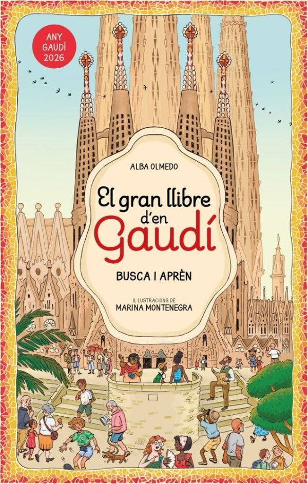 EL GRAN LLIBRE D'EN GAUDI BUSCA I APREN - ALBA OLMEDO - BEASCOA
