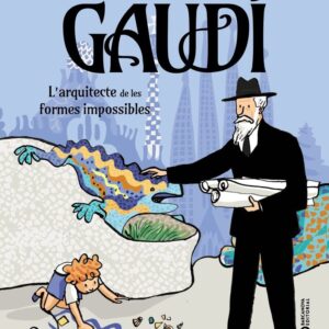 GAUDI, L'ARQUITECTE DE LES FORMES IMPOSSIBLES - FOLCK GIL, JORDI - BARCANOVA EDITORIAL (CATALUÑA)