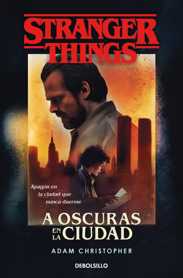 STRANGER THINGS A OSCURAS EN LA CIUDAD - CHRISTOPHER, ADAM - DEBOLSILLO