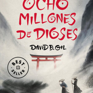OCHO MILLONES DE DIOSES - GIL,DAVID B - DEBOLSILLO