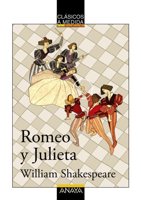 ROMEO Y JULIETA CLASICOS A MEDIDA - SHAKESPEARE,WILLIAM - ANAYA INFANTIL Y JUVENIL