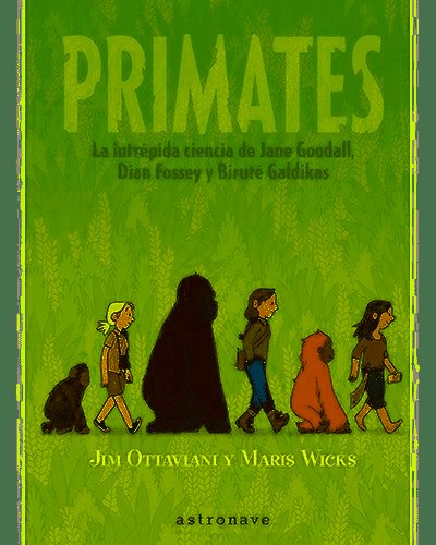 PRIMATES - OTTAVIANI,JIM/WICKS,MARIS - ASTRONAVE