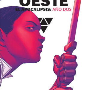 ESTE DEL OESTE INTEGRAL EL APOCALIPSIS AÑO DOS - JONATHAN HICKMAN/NICK DRAGOTTA - NORMA