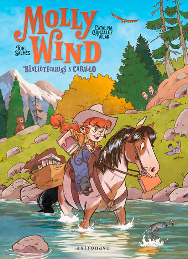 MOLLY WIND BIBLIOTECARIAS A CABALLO - CATALINA GONZALEZ VILAR - ASTRONAVE