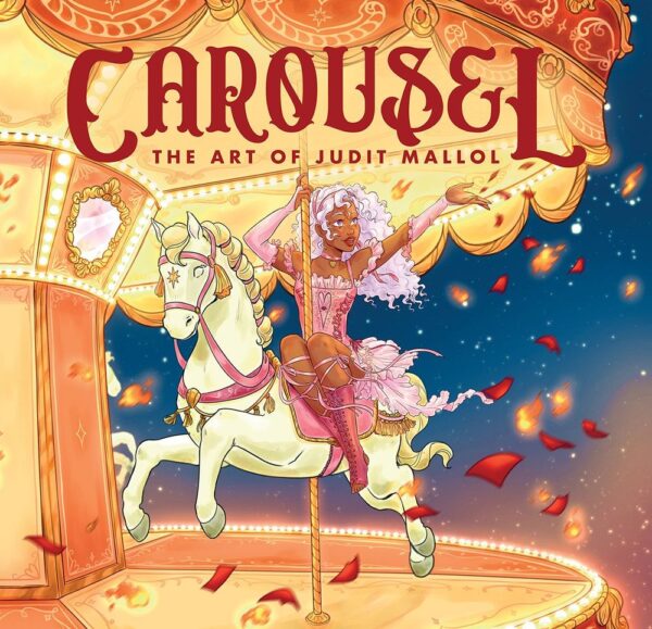 CAROUSEL THE ART OF JUDIT MALLOL - MALLOL,JUDIT - ASTRONAVE