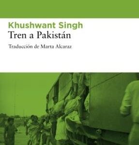 TREN A PAKISTAN 2ªED - SINGH,KHUSHWANT - LLIBRES DE L'ASTEROIDE