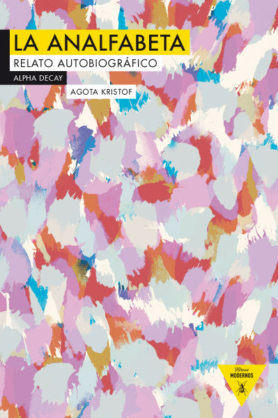 ILLITERATE,LA - KRISTOF,AGOTA - ALPHA DECAY