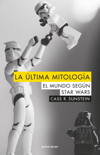ULTIMA MITOLOGIA,LA - SUNSTEIN,CASS R, - ALPHA DECAY
