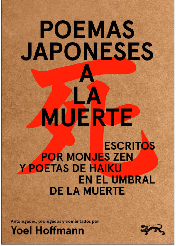 POEMAS JAPONESES A LA MUERTE - YOEL HOFFMANN - LA DRAGONA
