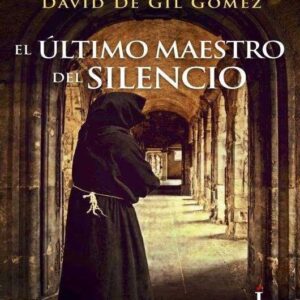 ULTIMO MAESTRO DEL SILENCIO,EL - DE GIL GOMEZ,DAVID - PABILO,EDITORIAL