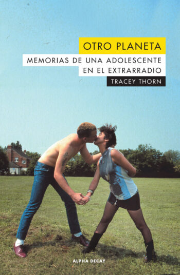 OTRO PLANETA - THORN,TRACEY - ALPHA DECAY