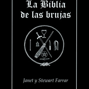 BÍBLIA DE LES BRUIXES OBRA COMPLETA RUSTIC - FARRAR, JANET I STEWART - EQUIP DIFUSOR DEL LLIBRE