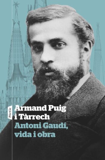 ANTONI GAUDI VIDA I OBRA - PUIG, ARMAND - RAVAL PORTIC