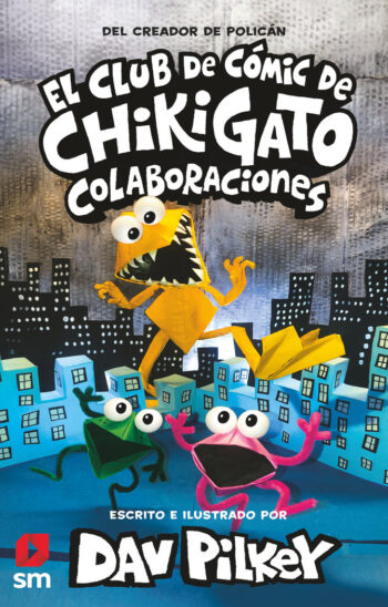 EL CLUB DE COMIC DE CHIKIGATO 4 COLABORACIONES - PILKEY, DAV - SM