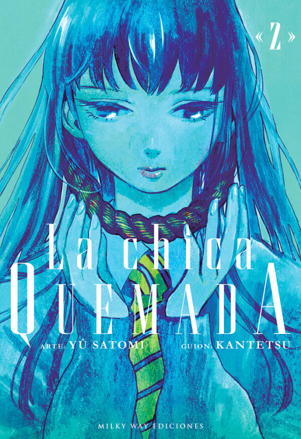 LA CHICA QUEMADA 2 - KANTETSU/SATOMI,YU - MILKY WAY ,EDICIONES