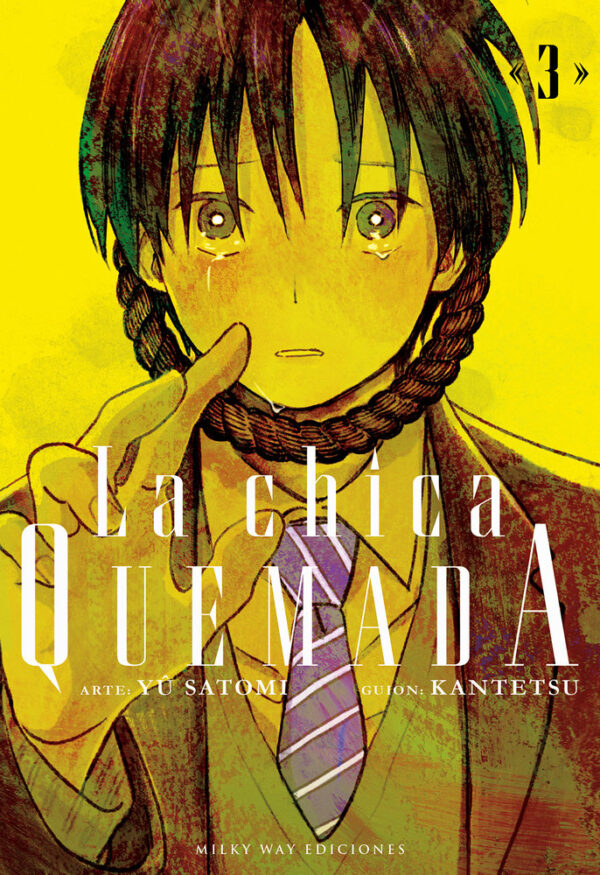 LA CHICA QUEMADA 3 - KANTETSU/SATOMI,YU - MILKY WAY ,EDICIONES