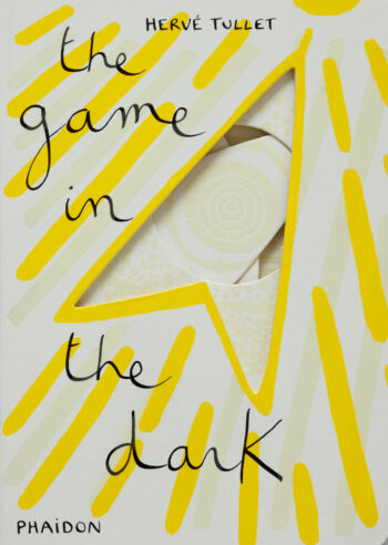 THE GAME IN THE DARK - HERVE TULLET - PHAIDON PRESS LTD