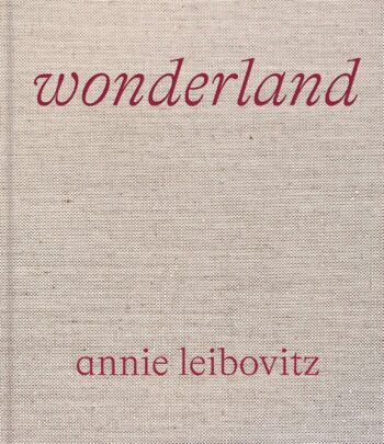 ANNIE LEIBOVITZ WONDERLAND - LEIBOVITZ/WINTOUR - PHAIDON INGLES