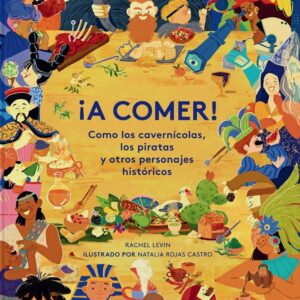 A COMER COMO LOS CAVERNICOLAS LOS PIRATAS - LEVINE / ROJAS CASTRO - PHAIDON INGLES