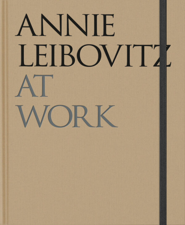ANNIE LEIBOVITZ AT WORK - ANNIE LEIBOVITZ - PHAIDON PRESS LTD