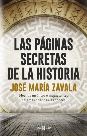 PAGINAS SECRETAS DE LA HISTORIA,LAS - ZAVALA,JOSE MARIA - PLAZA & JANES