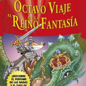 OCTAVO VIAJE AL REINO DE LA FANTASIA - STILTON,GERONIMO - DESTINO INFANTIL Y JUVENIL (GERONIMO STILTON)