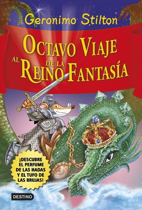 OCTAVO VIAJE AL REINO DE LA FANTASIA - STILTON,GERONIMO - DESTINO INFANTIL Y JUVENIL (GERONIMO STILTON)