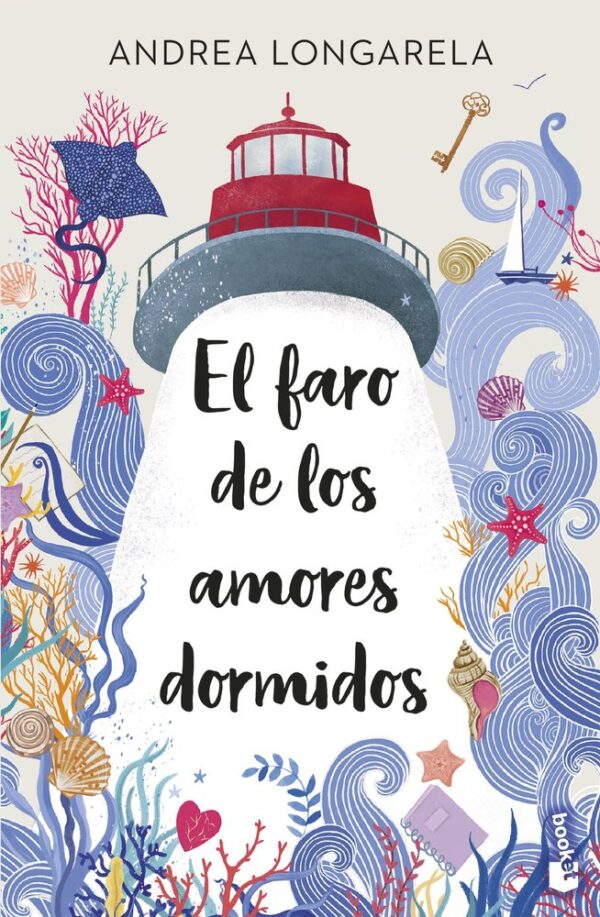 EL FARO DE LOS AMORES DORMIDOS - ANDREA LONGARELA - BOOKET