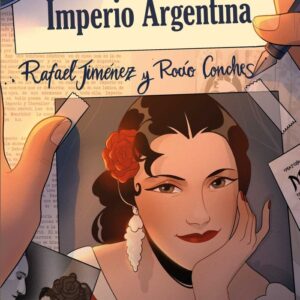 IMPERIO ARGENTINA - RAFAEL JIMENEZ/ROCIO CONCHES - CASCABORRA EDICIONES