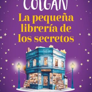 LA PEQUEÑA LIBRERIA DE LOS SECRETOS - COLGAN,JENNY - NEWTON COMPTON EDITORES