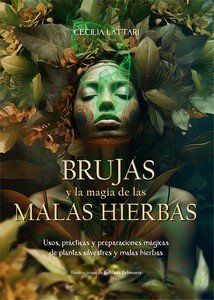 BRUJAS Y LA MAGIA DE LAS MALAS HIERBAS - LATTARI,CECILIA - LU LIBRERIA UNIVERSITARIA