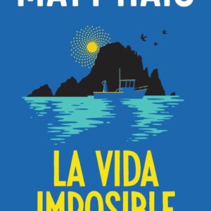 LA VIDA IMPOSIBLE - HAIG, MATT - ADN ALIANZA DE NOVELAS