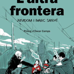 LALTRA FRONTERA - XEVIDOM/SANYE, MARC - COMANEGRA EDITORIAL CATALAN