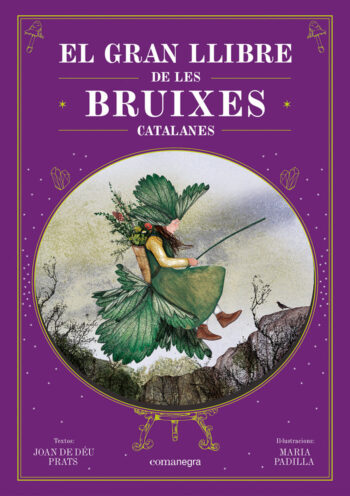 EL GRAN LLIBRE DE LES BRUIXES CATALANES - PRATS, JOAN DE DEU/PADILLA, MARIA - COMANEGRA EDITORIAL CATALAN