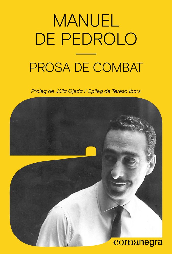 PROSA DE COMBAT - DE PEDROLO, MANUEL - COMANEGRA EDITORIAL CATALAN