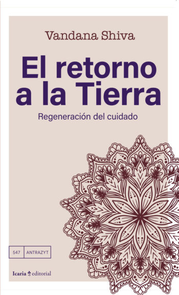 EL RETORNO A LA TIERRA - SHIVA, VANDANA - ICARIA