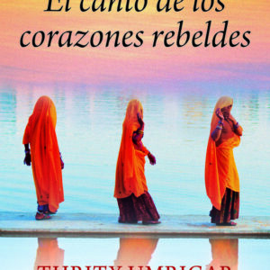 CANTO DE LOS CORAZONES REBELDES,EL - UMRIGAR,THRITY - NEWTON COMPTON EDITORES
