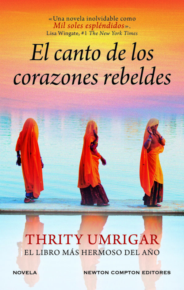 CANTO DE LOS CORAZONES REBELDES,EL - UMRIGAR,THRITY - NEWTON COMPTON EDITORES