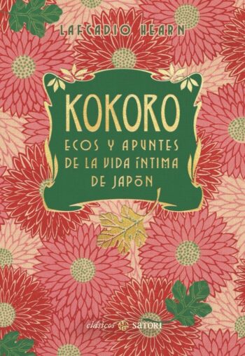 KOKORO ECOS I APUNTS DE LA VIDA INTIMA DE JAPÓ NE - HEARN,LAFCADIO - SATORI