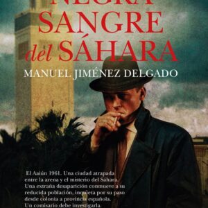 NEGRA SANGRE DEL SAHARA - JIMENEZ DELGADO,MANUEL - ALMUZARA (NOVELA HISTORICA)