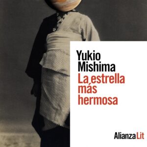 LA ESTRELLA MAS HERMOSA - MISHIMA, YUKIO - ALIANZA