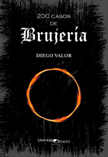 200 CASOS DE BRUIXERIA - VALOR BRAU, DIEGO - UNIVERS OCULT EDICIONS