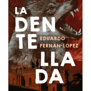 LA DENTELLADA - FERNAN LOPEZ,EDUARDO - EDITORIAL TITANIUM (NOVELA NEGRA)