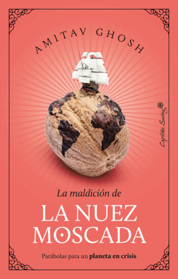 MALDICION DE LA NUEZ MOSCADA,LA - GHOSH,AMITAV - CAPITAN SWING